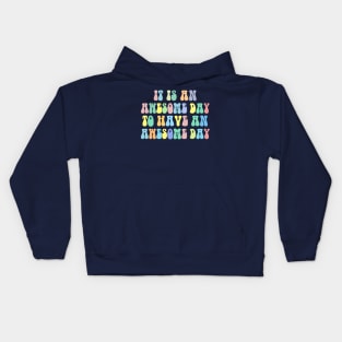 Awesome Day - Inspiring Typographic Design Kids Hoodie